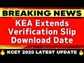 🚨 KEA Big Update: Verification Slip Download Date Extended | KCET 2026 Latest News #kcet2026