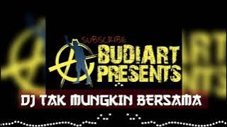 BEST BREAKBEAT DJ TAK MUNGKIN BERSAMA  JUDIKA