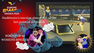 HONOKA HASHIMOTO VS MARGARYTA PESOTSKA | R64 🔸 WS | WTT EUROPE SMASH SWEDEN