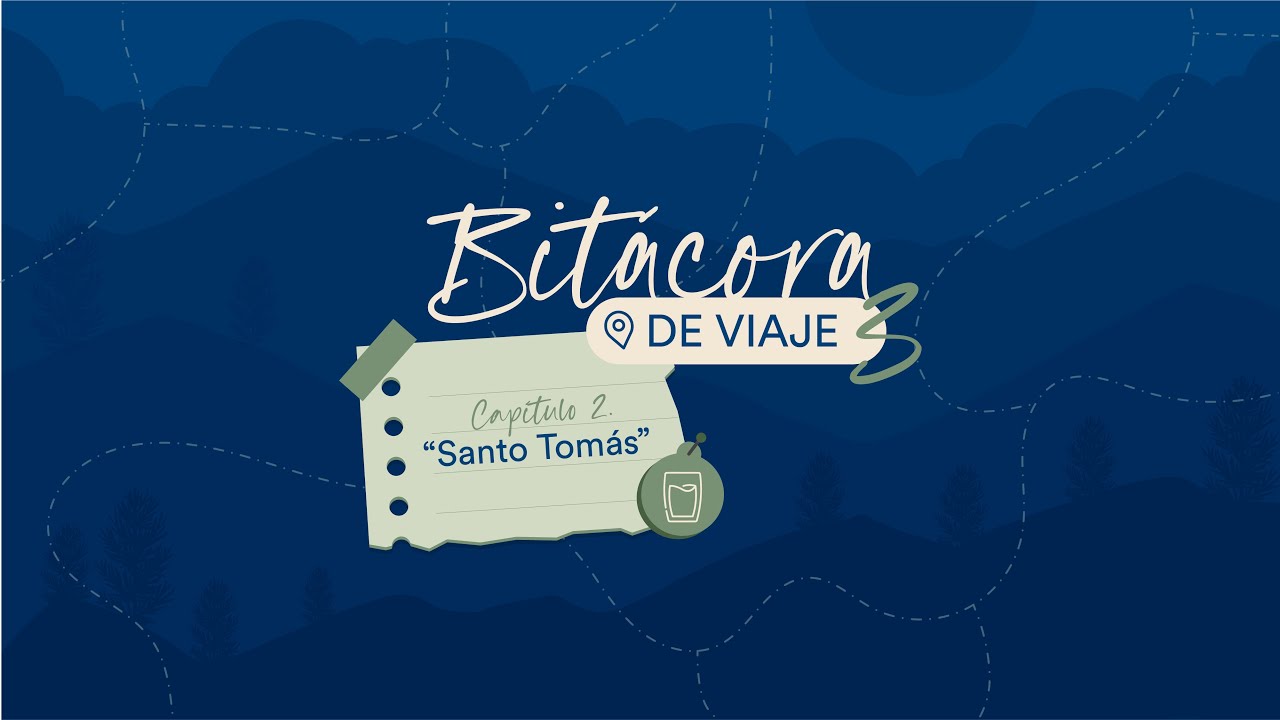 Bitácora de viaje 3 - CAP 2 - SANTO TOMÁS
