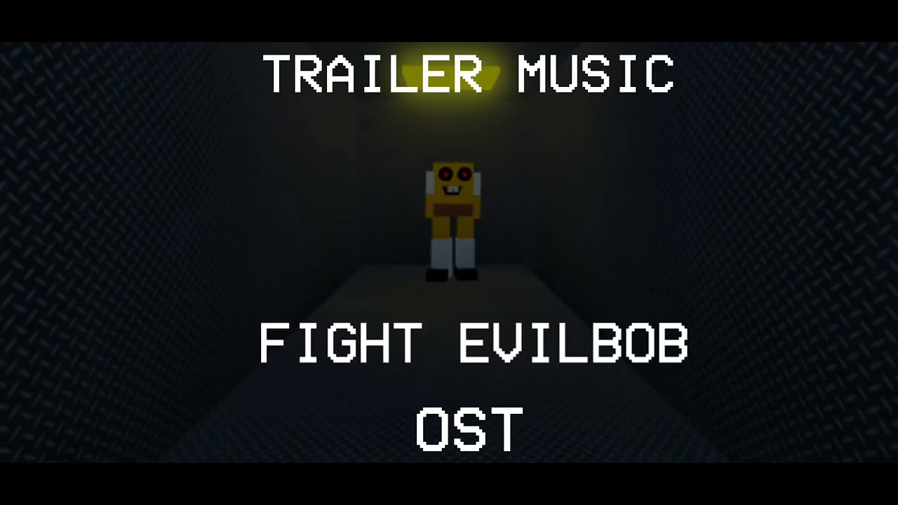 Fight Evilbob SoundTrack: Trailer Music