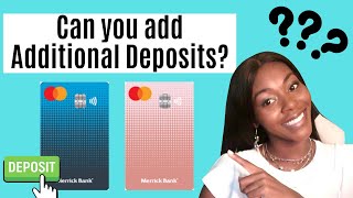 Can you add additional deposits to the Merrick secured card Rickita