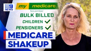 Big Medicare changes promising better health care access  | 9 News Australia