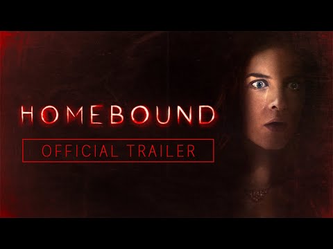 HOMEBOUND (2022) Official Trailer