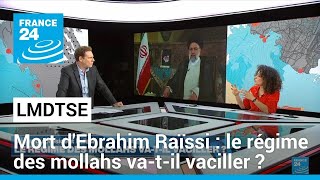 Décès du président Raïssi : le régime des mollahs va-t-il vaciller ? • FRANCE 24