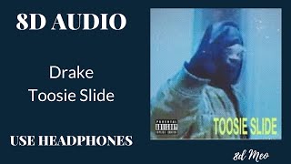 Drake - Toosie Slide (8D AUDIO) USE HEADPHONES