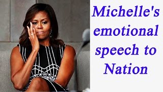 Michelle Obama gets emotional during her last Speech to Nation | Oneindia News