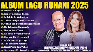 Download Lagu Lagu Rohani Putri Siagian \u0026 Victor Hutabarat Full Album 2025 - Mujizat Itu Nyata | Lagu Rohani 2025 MP3 Download Lagu Lagu Rohani Putri Siagian \u0026 Victor Hutabarat Full Album 2025 - Mujizat Itu Nyata | Lagu Rohani 2025 MP3