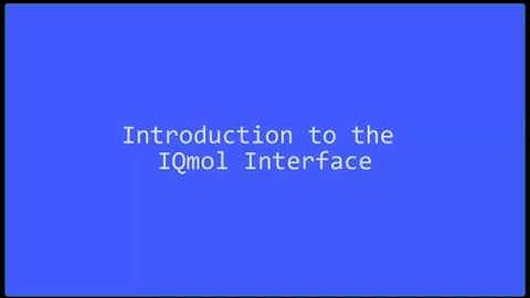 Intro to the IQmol interface