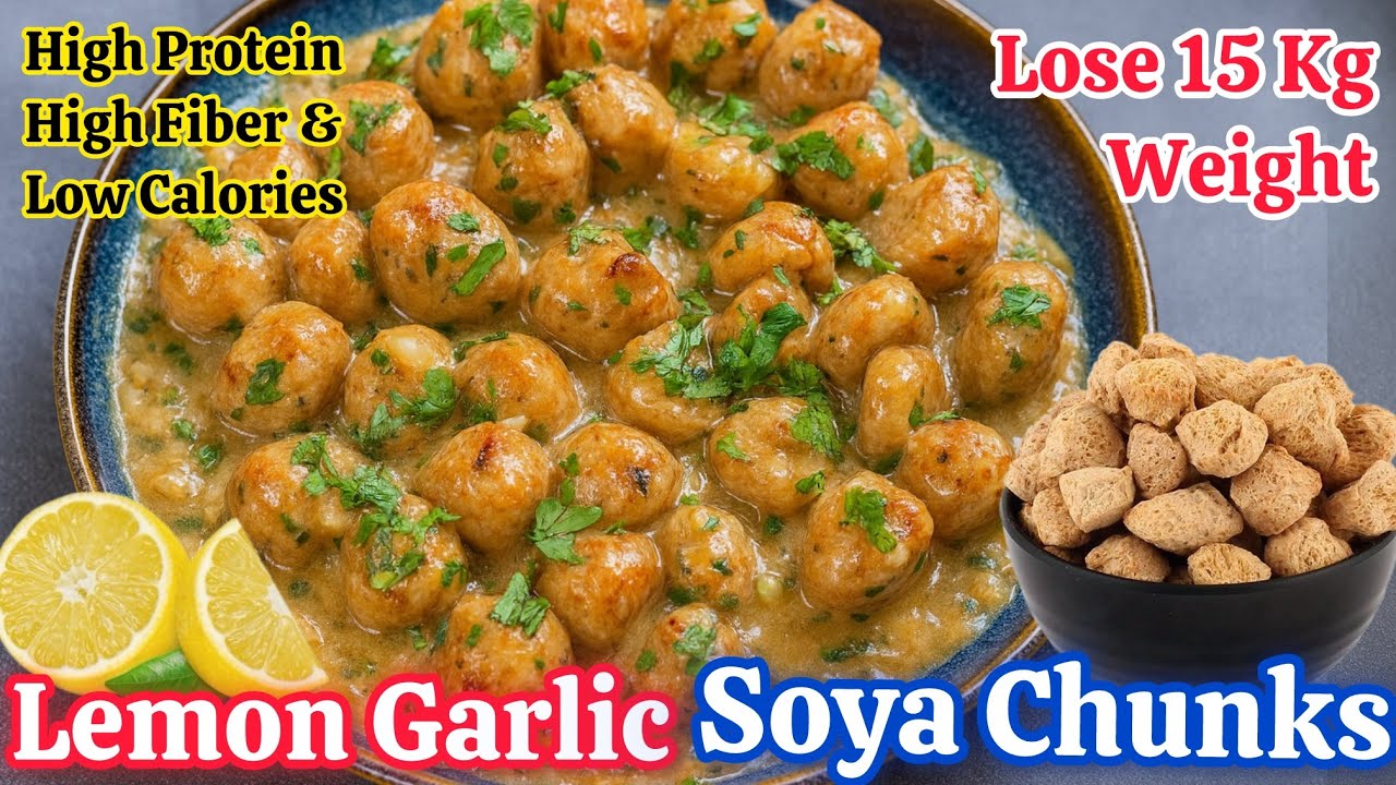 Easy High Protein Soya Chunks Recipe For Weight Loss | Lemon Garlic Soya Chunks Healthy Protein Diet