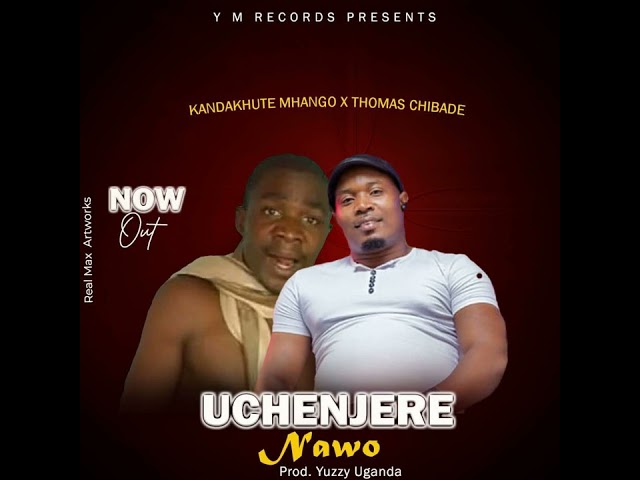 kandakhute muhango ft thomas chibade-- uchenjele nawo official mp3 class=