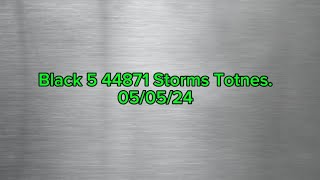 Black 5 44871 Storms Totnes // Royal Duchy 5th May 2024