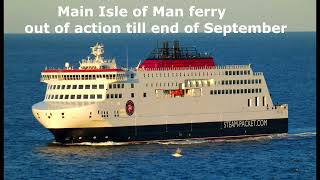 Main Isle of Man ferry out of action Summer 2026