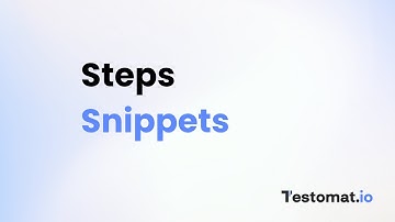 𝗦𝘁𝗲𝗽𝘀 𝗦𝗻𝗶𝗽𝗽𝗲𝘁𝘀 - Test management system for automated tests | testomat.io