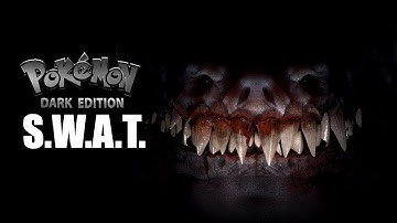 POKEMON DARK EDITION - S.W.A.T.