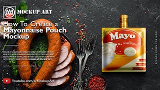 How to create a Mayonnaise Pouch mockup | Photoshop Mockup Tutorial