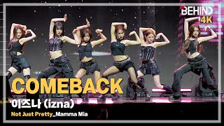 이즈나(izna), 'Mamma Mia (맘마미아)' LiveStage - 'Not Just Pretty' 쇼케이스 [비하인드][4K] #이즈나 #izna