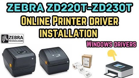 Zebra ZD220T-ZD230T Printer Driver download Installation Setup #zebra