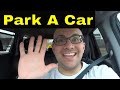 How To Park A Car SAFELY-Forward And Reverse Parking