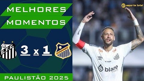 SANTOS 3 X 1 ÁGUA SANTA | MELHORES MOMENTOS | PAULISTÃO 2025.