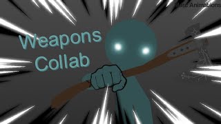Weapons Collab Entry (Hosted by: Reaper Animations) | Stick Nodes