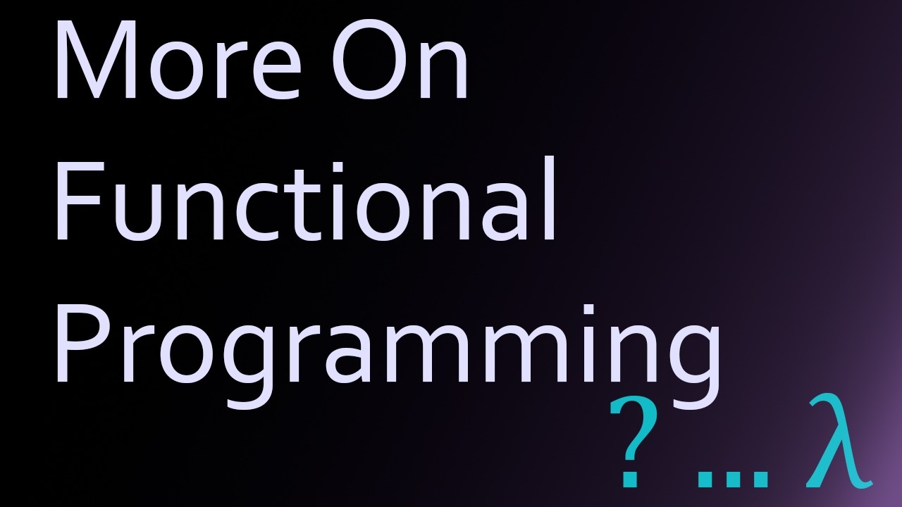 More on Functional Programming - YouTube