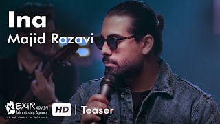 Majid Razavi - Ina Teaser ( مجید رضوی - اینا - تیزر )