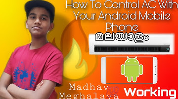 How To Control Your AC Using Your Android Mobile Phone |Malayalam|Episode No:6| #MadhavMeghalaya ||