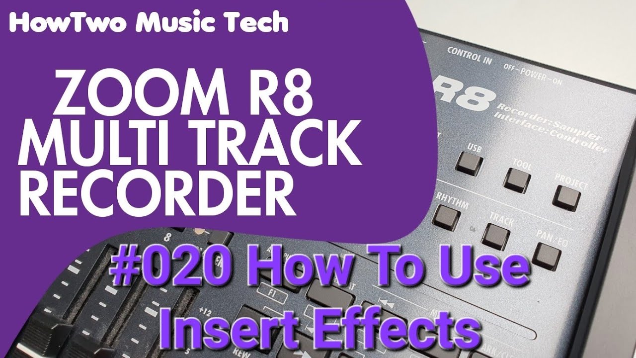 Insert Effects #020 How To Use Insert Effects ZOOM R8 - YouTube