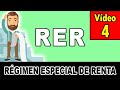 RER - RÉGIMEN ESPECIAL DE RENTA (Vídeo 4)