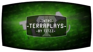 Intro x TerraPlays x by тιтzz  [still active?]