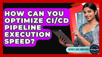 How Can You Optimize CI/CD Pipeline Execution Speed? - Server Logic Simplified