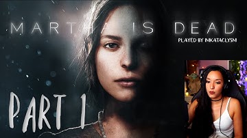 Martha is Dead | Part 1 | First Playthrough | Let