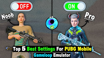 Top 5 Best PUBG Mobile Emulator Settings For ANY PC