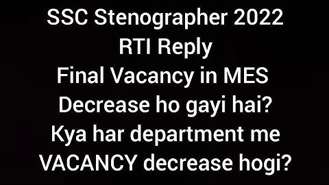 RTI REPLY Final Vacancy in MES department-  SSC Steno 2022-  Kya Final Vacancy bhi decrease hogi ?