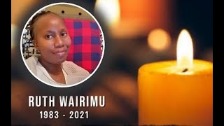 In Loving Memory of Ruth Wairimu 1983 - 2021