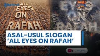 'All Eyes on Rafah' Menggaung seusai Israel Bakar Hidup-hidup 50 Warga Palestina, Ini Asal Usulnya