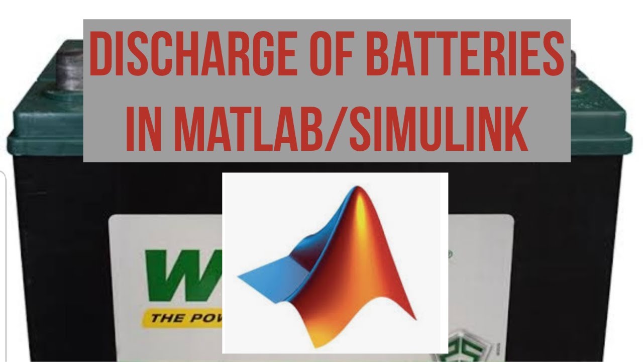 Discharge of Lead-Acid/Lithium -Ion Batteries in Matlab/Simulink - YouTube