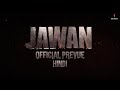 Jawan |Official Hindi Prevue |Shah Rukh Khan |Atlee |Nayanthara |Vijay Sethupathi |Deepika |Anirudh image