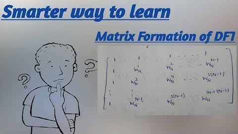 Matrix formation of DFT || Example of how to solve 4 point DFT with matrix || Find IDFT with DFT