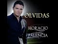 Horacio Palencia Olvidas- Single