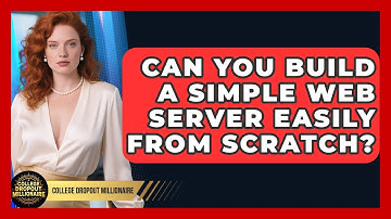 Can You Build A Simple Web Server Easily From Scratch? - College Dropout Millionaire