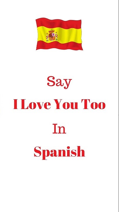 learn-to-say-i-love-you-too-in-spanish-iloveyou-valentine