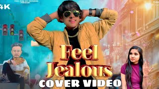Feel Jealous || GULZAAR CHHANIWALA ||COVER VIDEO | You & We Friends