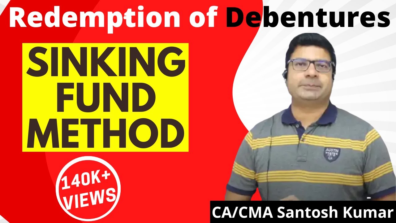 Redemption Of Debentures Sinking Fund Method By Ca Cma Santosh Kumar Download Pdf Description