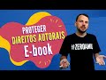 Direitos autorais do seu ebook saiba como proteger e evitar a pirataria