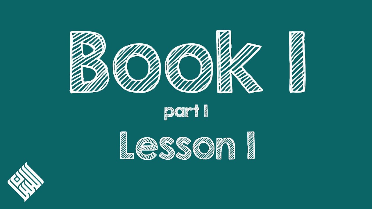 Book 1 lesson 1 - العربيّة بين يديك