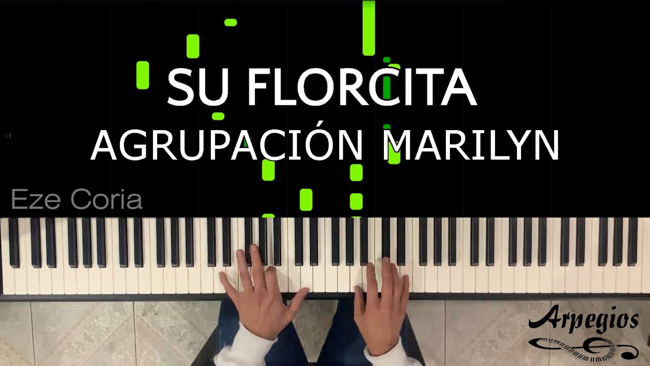 Su Florcita || Agrupación Marilyn ~ Piano Cover Chords - Chordify