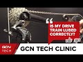 Is My Drivetrain Lubed Correctly? | GCN Tech Clinic #AskGCNTech