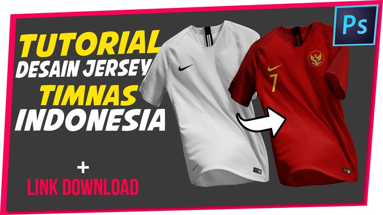 Tutorial Desain Jersey Nike Timnas Indonesia 2018 Photoshop Link